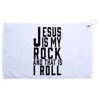Jesus Is My Rock And Thats How I Roll Grommeted Golf Towel