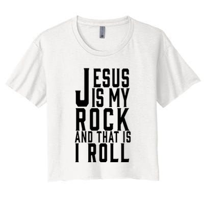 Jesus Is My Rock And Thats How I Roll Crop Top