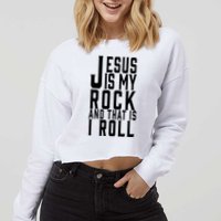 Jesus Is My Rock And Thats How I Roll Cropped Pullover Crew