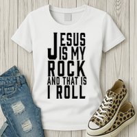 Jesus Is My Rock And Thats How I Roll Womens T-Shirt