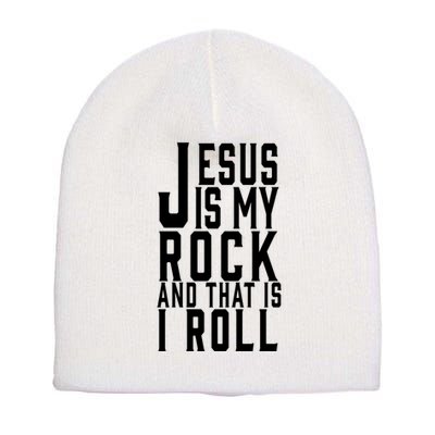Jesus Is My Rock And Thats How I Roll Short Acrylic Beanie