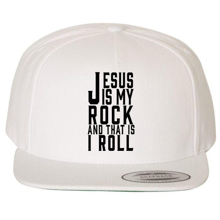Jesus Is My Rock And Thats How I Roll Wool Snapback Cap