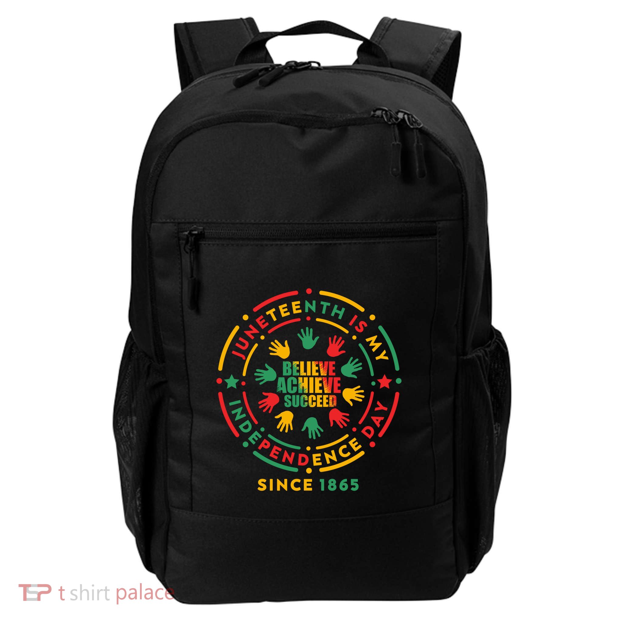 Junenth Is My Independence Day Believe Achieve Succeed Cute Gift Daily Commute Backpack