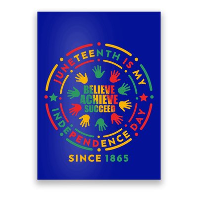 Junenth Is My Independence Day Believe Achieve Succeed Cute Gift Poster