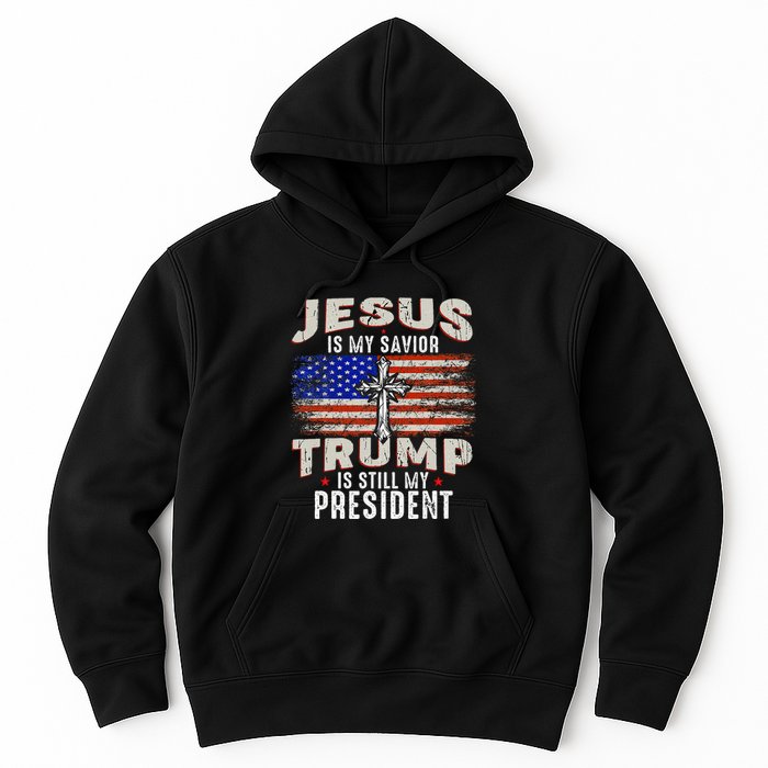 Jesus Is My Savior Trump Is Still My President Trump 2024 Hoodie