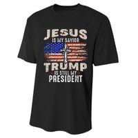 Jesus Is My Savior Trump Is Still My President Trump 2024 Performance Sprint T-Shirt