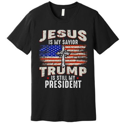 Jesus Is My Savior Trump Is Still My President Trump 2024 Premium T-Shirt