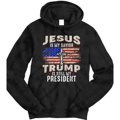 Jesus Is My Savior Trump Is Still My President Trump 2024 Tie Dye Hoodie