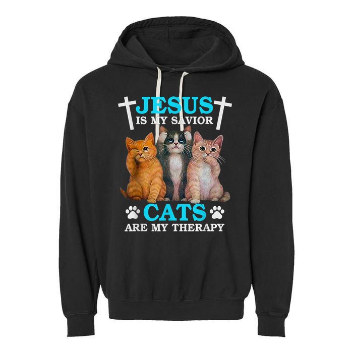 Jesus Is My Savior Cats Are My Therapy Christian Funny Cat Garment-Dyed Fleece Hoodie