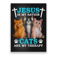 Jesus Is My Savior Cats Are My Therapy Christian Funny Cat Poster
