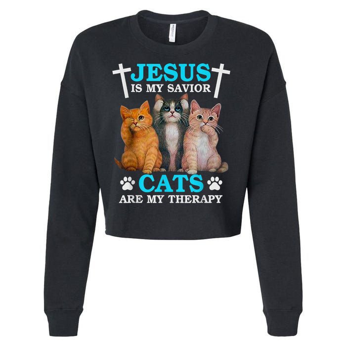 Jesus Is My Savior Cats Are My Therapy Christian Funny Cat Cropped Pullover Crew