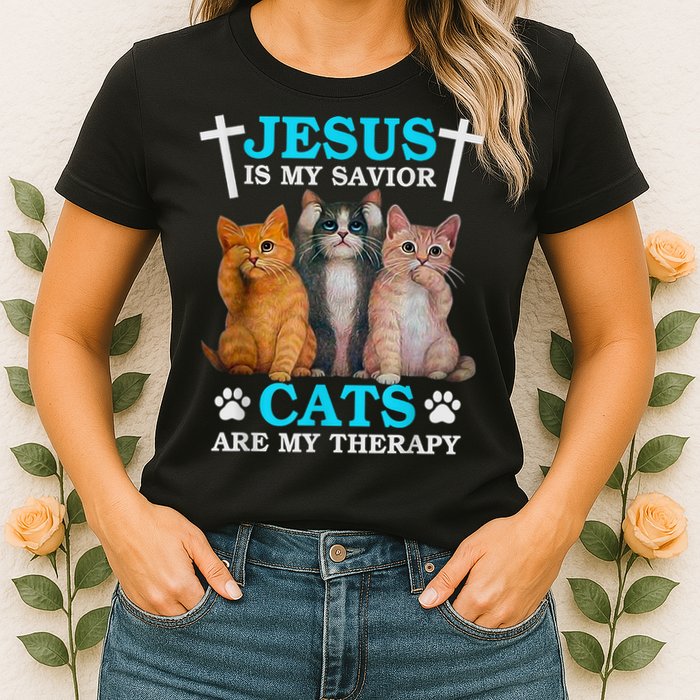 Jesus Is My Savior Cats Are My Therapy Christian Funny Cat Womens T-Shirt