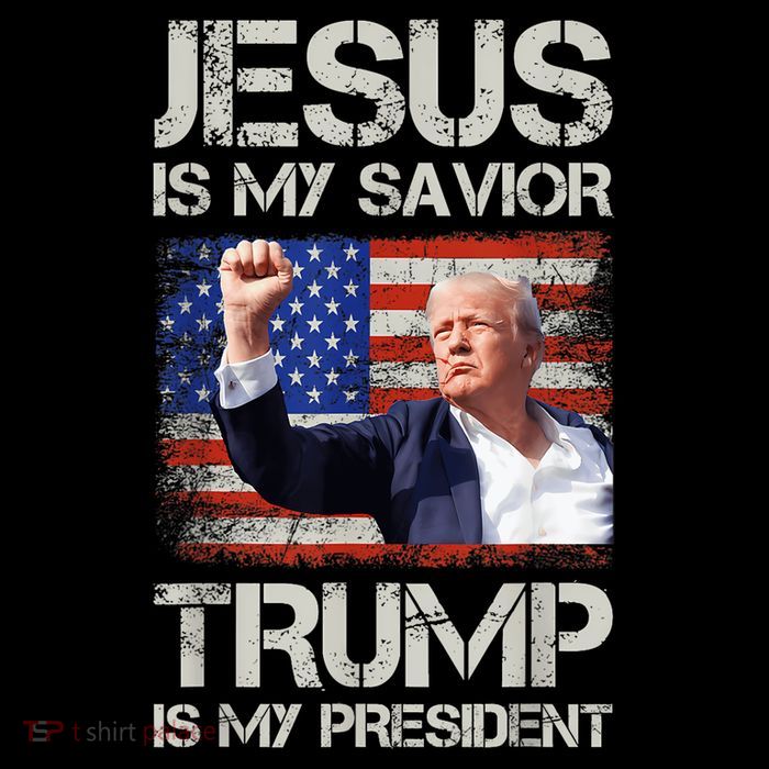 Jesus Is My Savior Trump Is My President American Flag T-Shirt