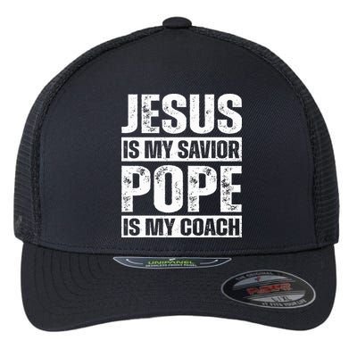 Jesus Is My Savior Pope Is My Coach Christian Flexfit Unipanel Trucker Cap