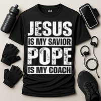 Jesus Is My Savior Pope Is My Coach Christian Performance Shirt