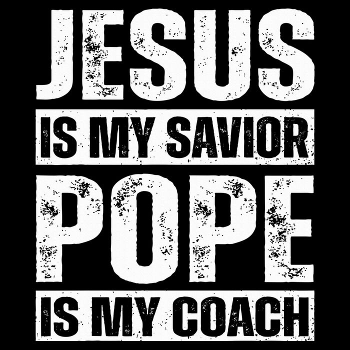 Jesus Is My Savior Pope Is My Coach Christian Performance Shirt