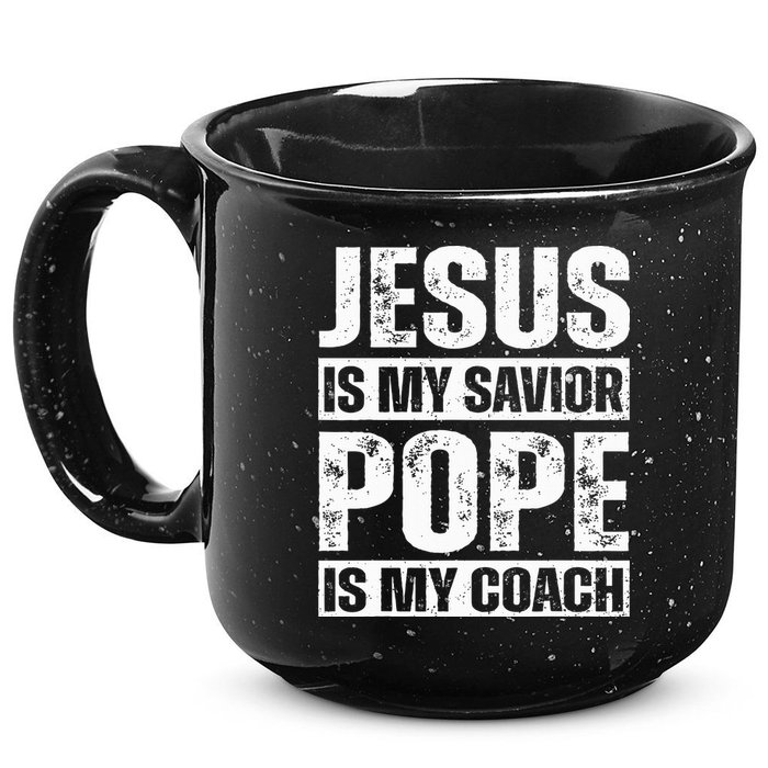 Jesus Is My Savior Pope Is My Coach Christian 15oz Campfire Ceramic Mug