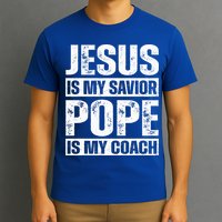 Jesus Is My Savior Pope Is My Coach Christian T-Shirt