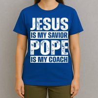 Jesus Is My Savior Pope Is My Coach Christian T-Shirt
