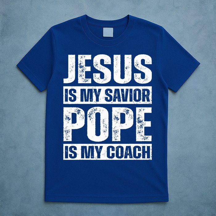 Jesus Is My Savior Pope Is My Coach Christian T-Shirt