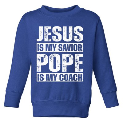 Jesus Is My Savior Pope Is My Coach Christian Toddler Sweatshirt