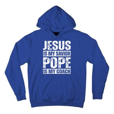 Jesus Is My Savior Pope Is My Coach Christian Tall Hoodie