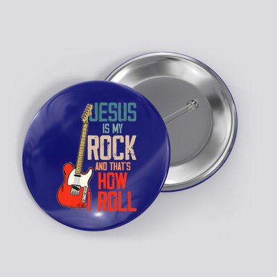 Jesus Is My Rock And That Is How I Roll Christian Button