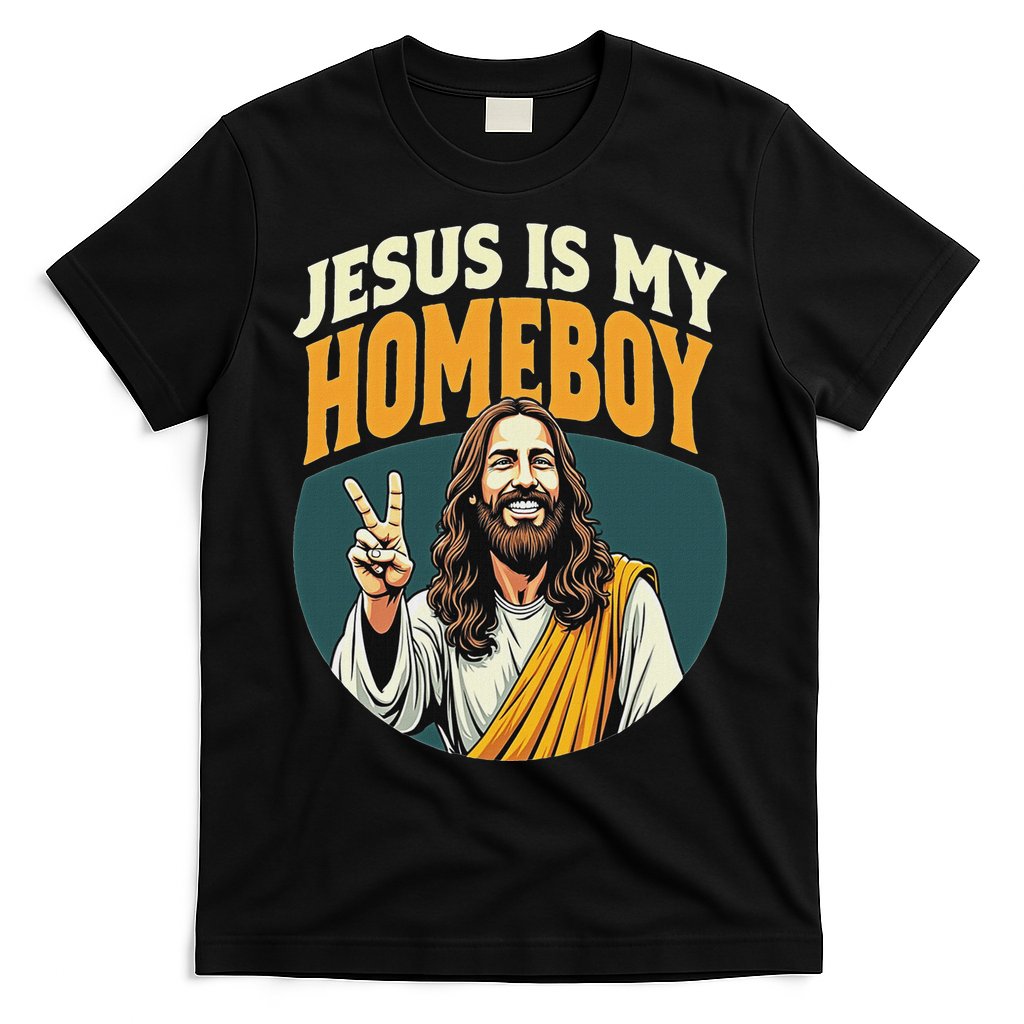 Jesus Is My Homeboy T-Shirt