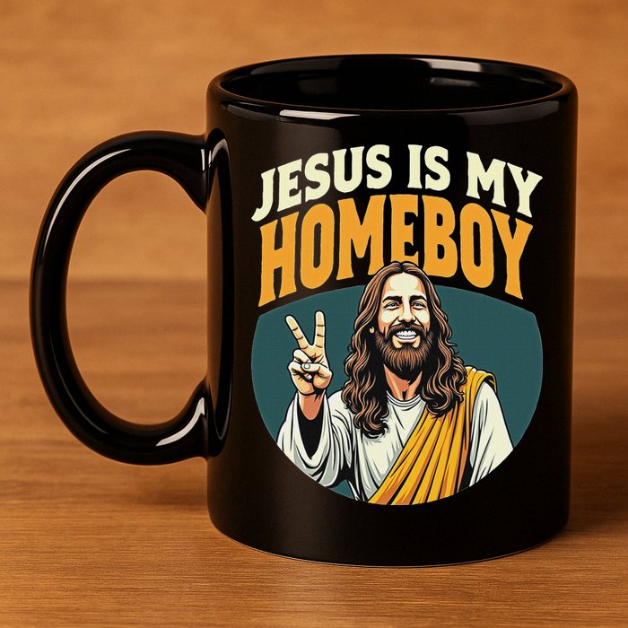 Jesus Is My Homeboy 11oz C Handle Ceramic Mug