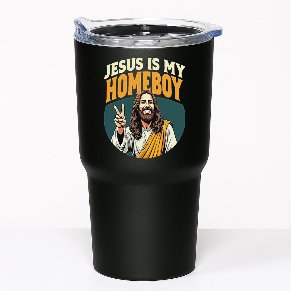 Jesus Is My Homeboy Tumbler