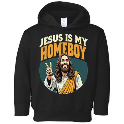 Jesus Is My Homeboy Toddler Hoodie