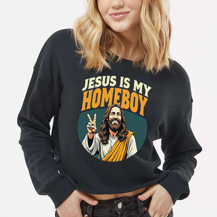 Jesus Is My Homeboy Cropped Pullover Crew
