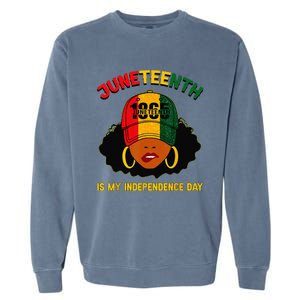 Juneteenth Is My Independence Day Black Melanin  Garment-Dyed Sweatshirt