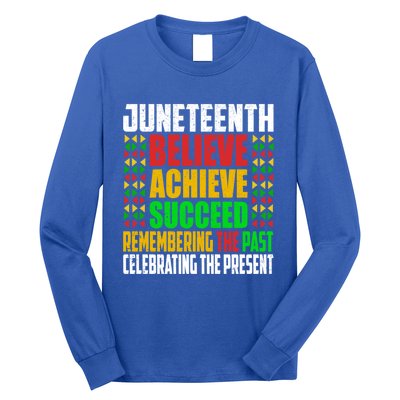 Junenth Is My Independence Day Believe Achieve Succeed Cool Gift Long Sleeve Shirt