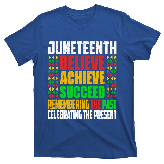 Junenth Is My Independence Day Believe Achieve Succeed Cool Gift T-Shirt