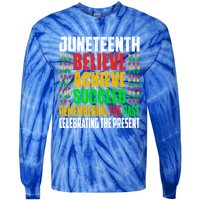 Junenth Is My Independence Day Believe Achieve Succeed Cool Gift Tie-Dye Long Sleeve Shirt