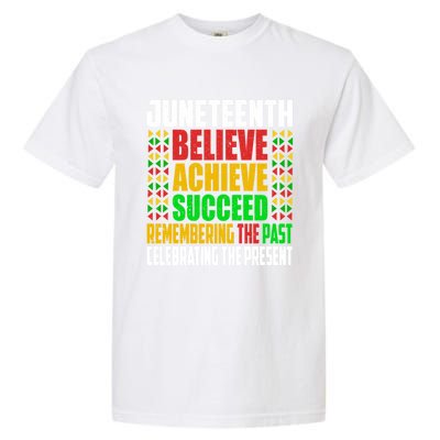 Junenth Is My Independence Day Believe Achieve Succeed Cool Gift Garment-Dyed Heavyweight T-Shirt