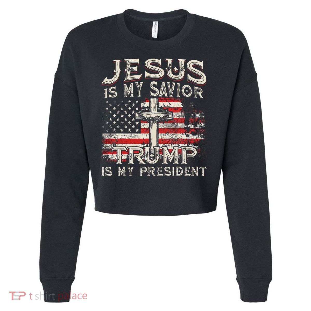 Jesus Is My Savior Trump Is My President Trump 2024 USA Flag Cropped Pullover Crew
