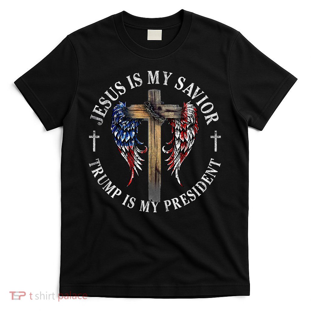 Jesus Is My Savior Trump Is My President 2024 Usa Flag Cross T-Shirt