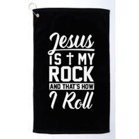 Jesus Is My Rock And Thats How I Roll Christian Golf Towel
