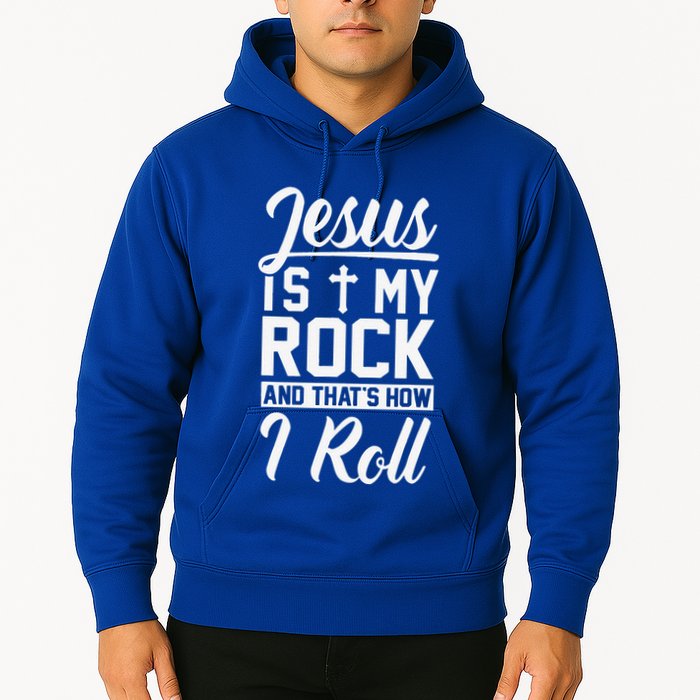 Jesus Is My Rock And Thats How I Roll Christian Hoodie