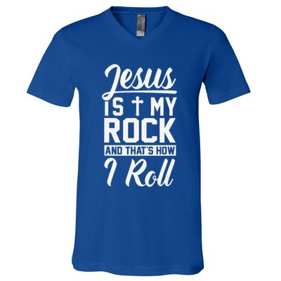 Jesus Is My Rock And Thats How I Roll Christian V-Neck T-Shirt
