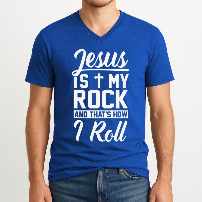 Jesus Is My Rock And Thats How I Roll Christian V-Neck T-Shirt