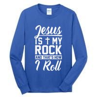 Jesus Is My Rock And Thats How I Roll Christian Tall Long Sleeve T-Shirt