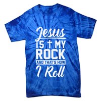 Jesus Is My Rock And Thats How I Roll Christian Tie-Dye T-Shirt