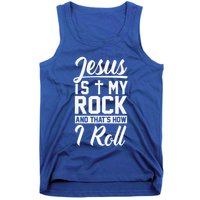 Jesus Is My Rock And Thats How I Roll Christian Tank Top