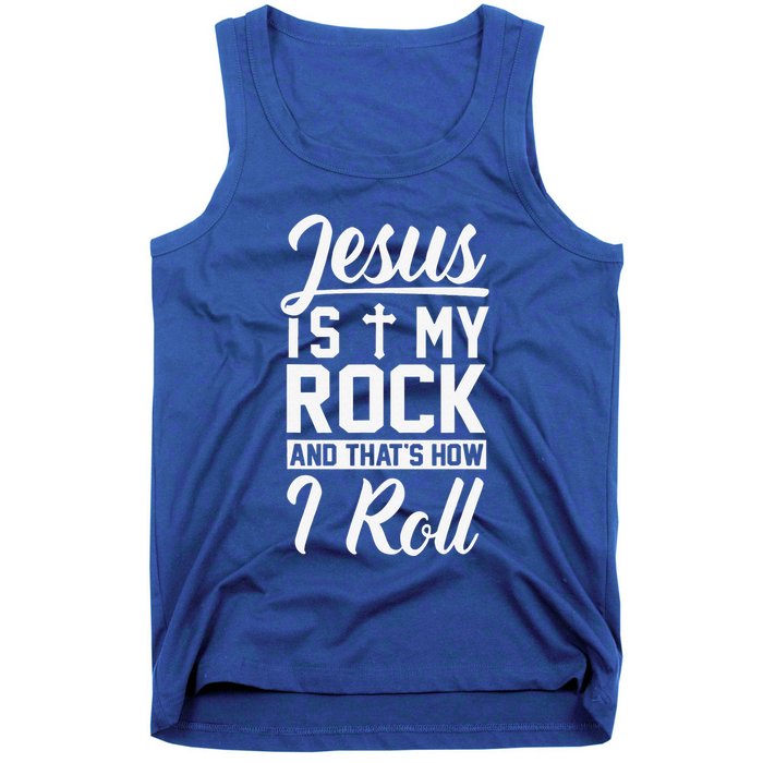 Jesus Is My Rock And Thats How I Roll Christian Tank Top