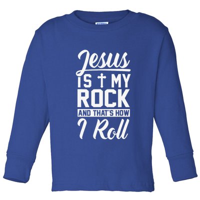 Jesus Is My Rock And Thats How I Roll Christian Toddler Long Sleeve Shirt