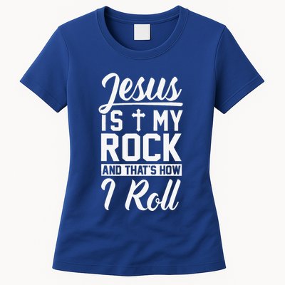 Jesus Is My Rock And Thats How I Roll Christian Womens T-Shirt