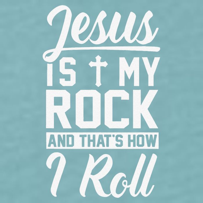 Jesus Is My Rock And Thats How I Roll Christian Sueded Cloud Jersey T-Shirt